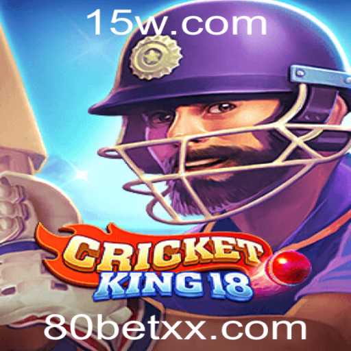 Descubra CricketKing18: O Jogo de Críquete com um Toque Moderno e Emoção de 80bet